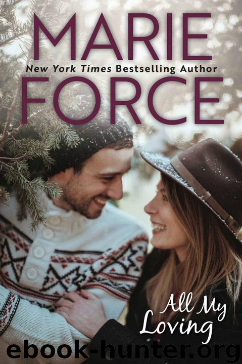 All My Loving: A Butler, Vermont Novel by Force Marie & Force Marie