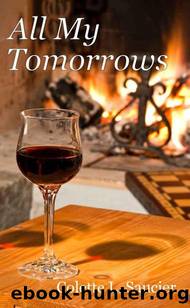 All My Tomorrows by Colette L. Saucier