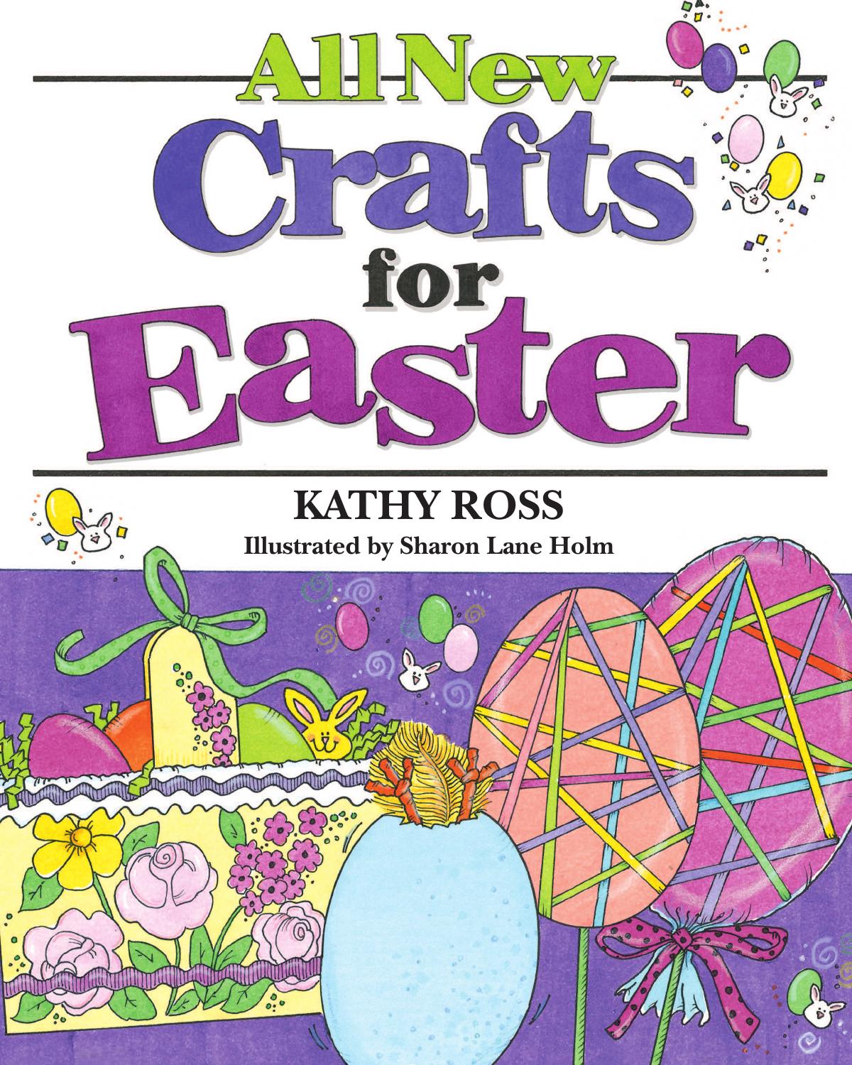 All New Crafts For Easter by Kathy Ross Sharon Lane Holm