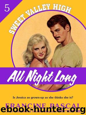 All Night Long (Sweet Valley High #5) by Pascal Francine