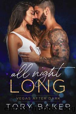 All Night Long (Vegas After Dark Book 1) by Tory Baker