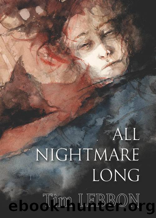 All Nightmare Long by Tim Lebbon & Tim Lebbon