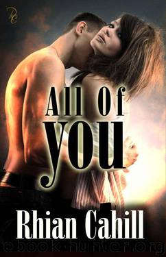 All Of You (Only You) by Cahill Rhian
