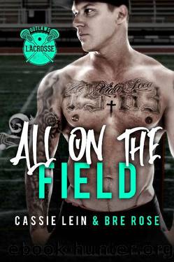 All On The Field : A Why Choose Sports Romance by Bre Rose & Cassie Lein