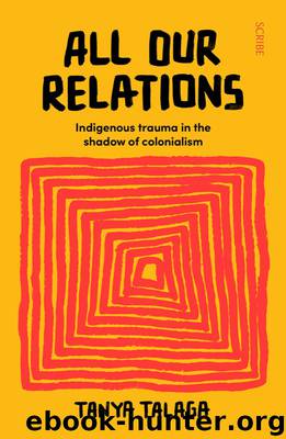 All Our Relations by Tanya Talaga