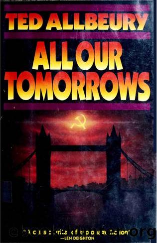 All Our Tomorrows (1989) by Ted Allbeury