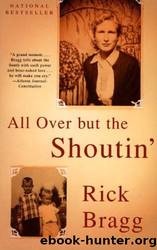 All Over but the Shoutin' (Vintage) by Rick Bragg