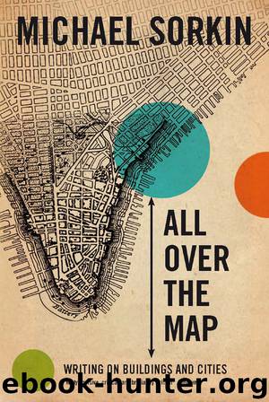 All Over the Map by Michael Sorkin
