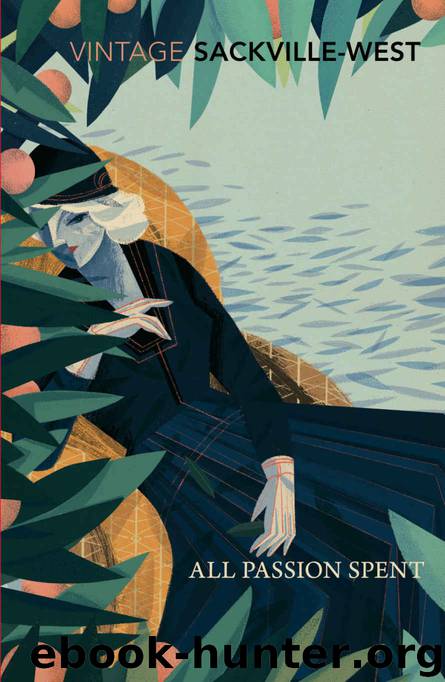 All Passion Spent (Vintage Classics) by Vita Sackville-West