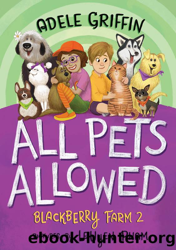 All Pets Allowed by Adele Griffin