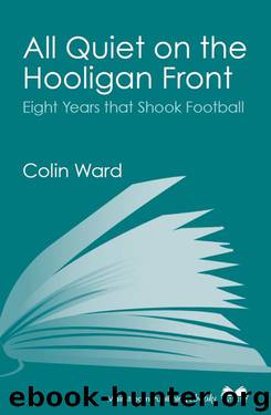 All Quiet on the Hooligan Front by Colin Ward