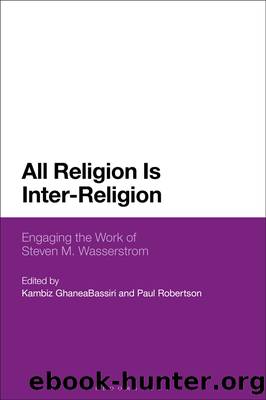 All Religion Is Inter-Religion by Kambiz GhaneaBassiri;Paul Robertson;