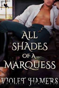 All Shades of a Marquess: A Historical Regency Romance Novel by Violet Hamers