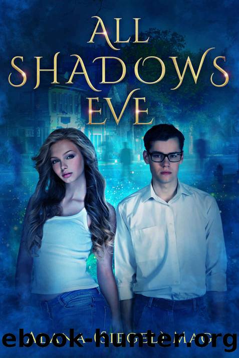 All Shadows Eve by Alana (Siegel) Mag