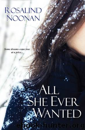 All She Ever Wanted by Rosalind Noonan