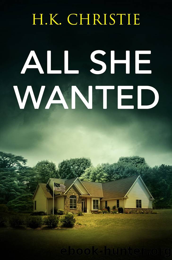 All She Wanted by H. K. Christie