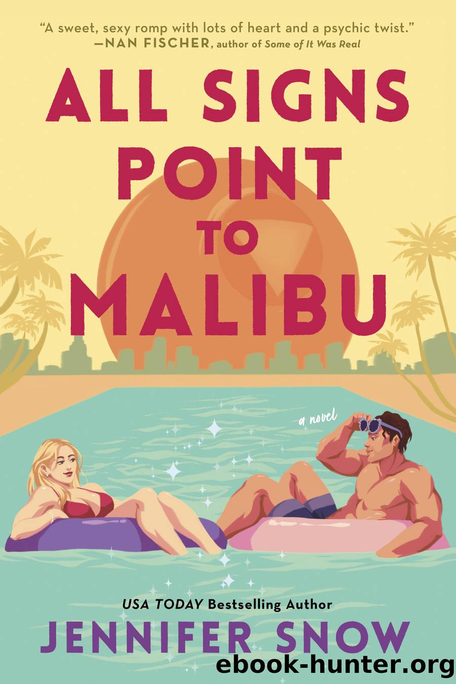 All Signs Point to Malibu by Jennifer Snow