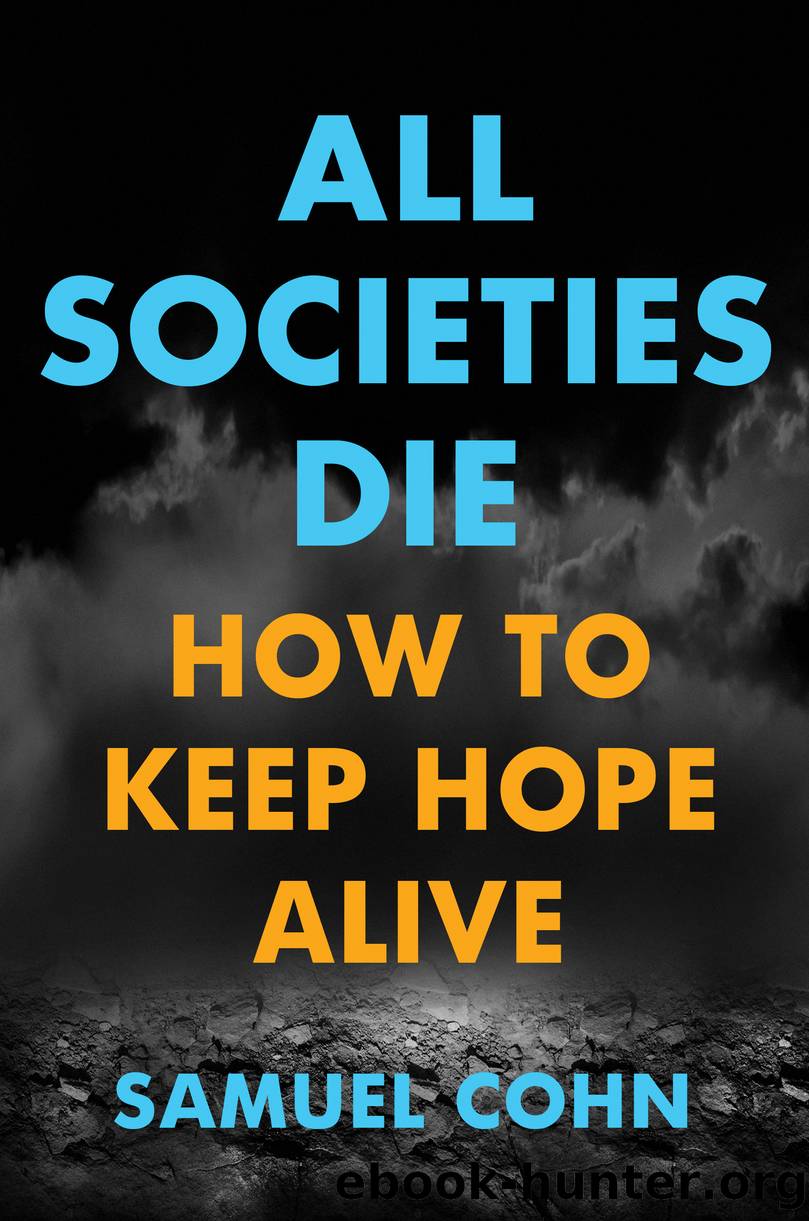 All Societies Die by Samuel Cohn;