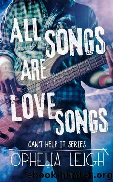 All Songs are Love Songs by Ophelia Leigh