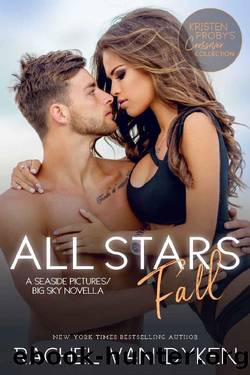 All Stars Fall~A Seaside PicturesBig Sky Novella by Rachel Van Dyken