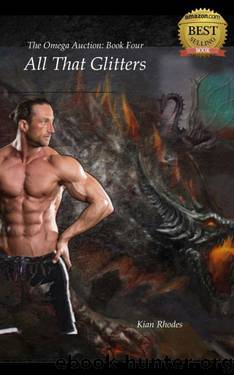 All That Glitters (The Omega Auction Book 4) by Kian Rhodes