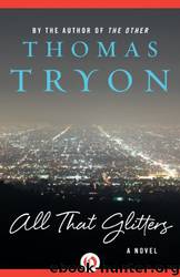 All That Glitters: A Novel by Thomas Tryon