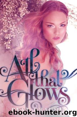 All That Glows by Ryan Graudin