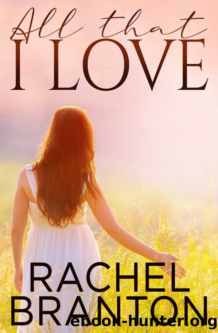 All That I Love by Rachel Branton