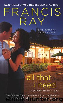 All That I Need (Grayson Friends) by Ray Francis