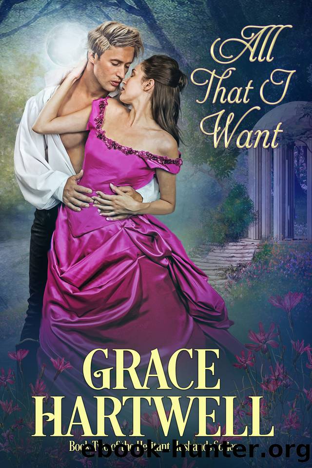All That I Want (The Hesitant Husbands Book 2) by Grace Hartwell