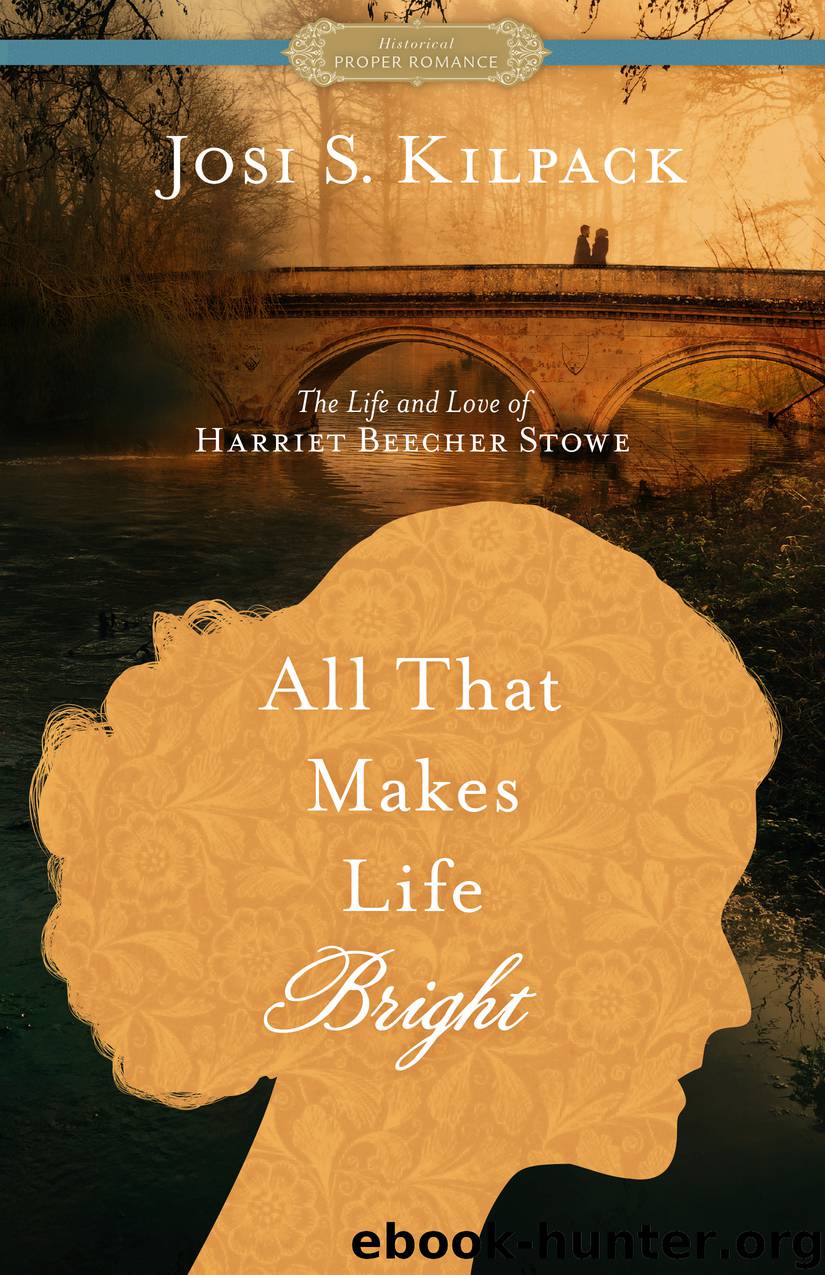 All That Makes Life Bright by Josi S. Kilpack