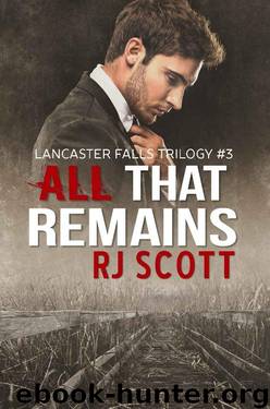 All That Remains (Lancaster Falls Book 3) by RJ Scott