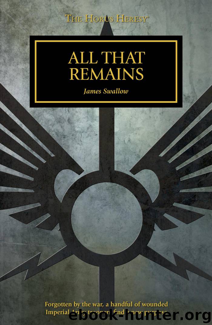 All That Remains - James Swallow by Warhammer 40K