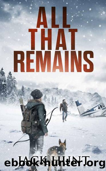 All That Remains: A Post-Apocalyptic EMP Survival Thriller (Lone Survivor Book 1) by Jack Hunt