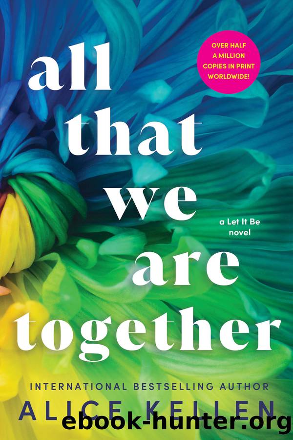 All That We Are Together by Alice Kellen