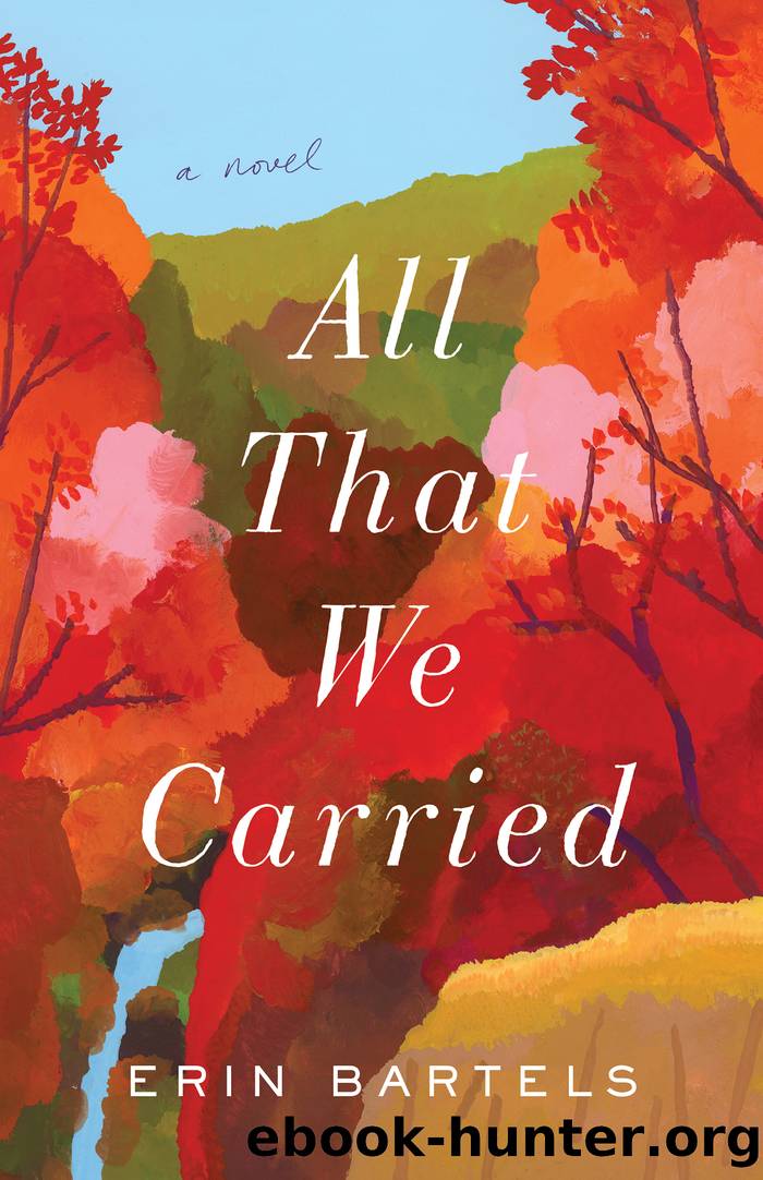 All That We Carried by Erin Bartels