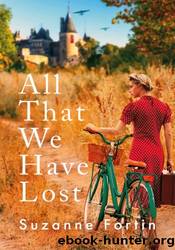 All That We Have Lost by Suzanne Fortin