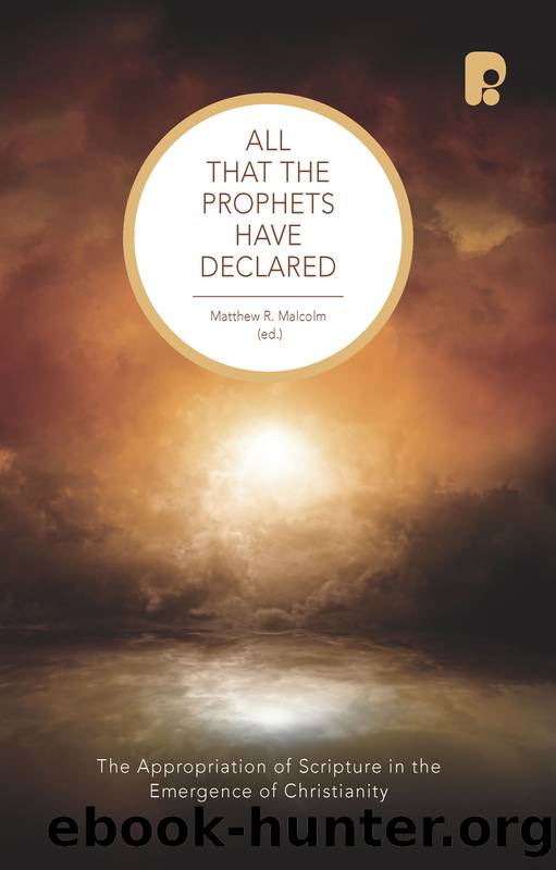 All That the Prophets Have Declared by Malcolm Matthew R.;