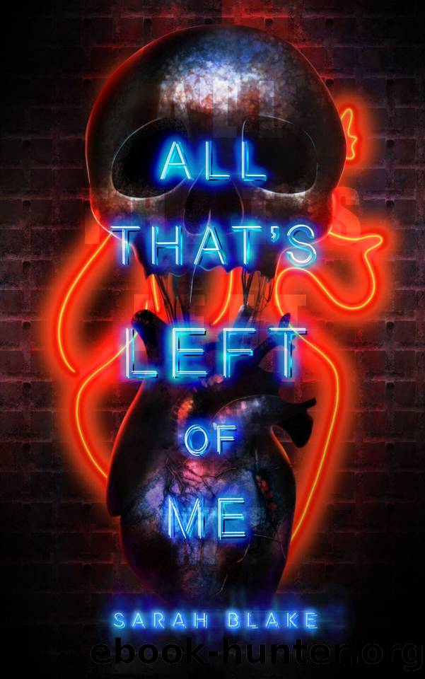All That's Left of Me (The Suicide Parties Book 1) by Sarah Blake
