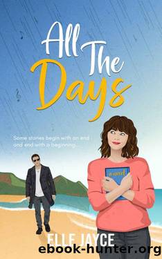 All The Days: the perfect feel-good, heartwarming summer read (All For Love Book 1) by Elle Jayce
