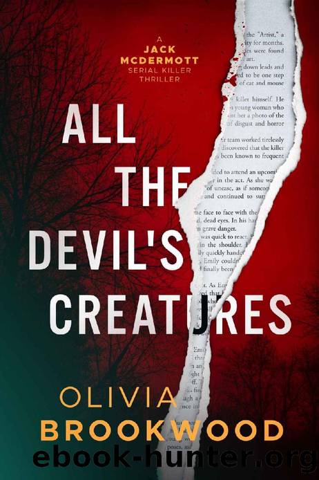 All The Devil's Creatures: A Jack McDermott Serial Killer Thriller by Olivia Brookwood