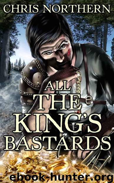 All The King's Bastards (#4 The Price of Freedom) by Northern Chris