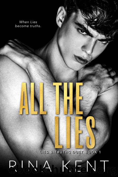 All The Lies by Kent Rina