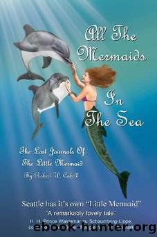All The Mermaids In The Sea by Robert W. Cabell