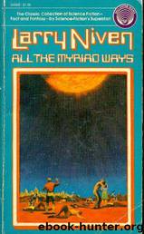 All The Myriad Ways by Larry Niven