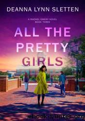 All The Pretty Girls by Deanna Lynn Sletten