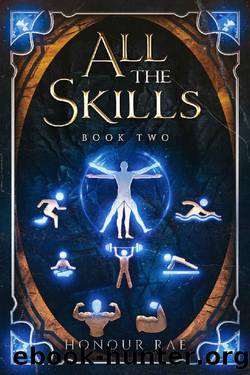 All The Skills: 2: A Deckbuilding LitRPG by Honour Rae