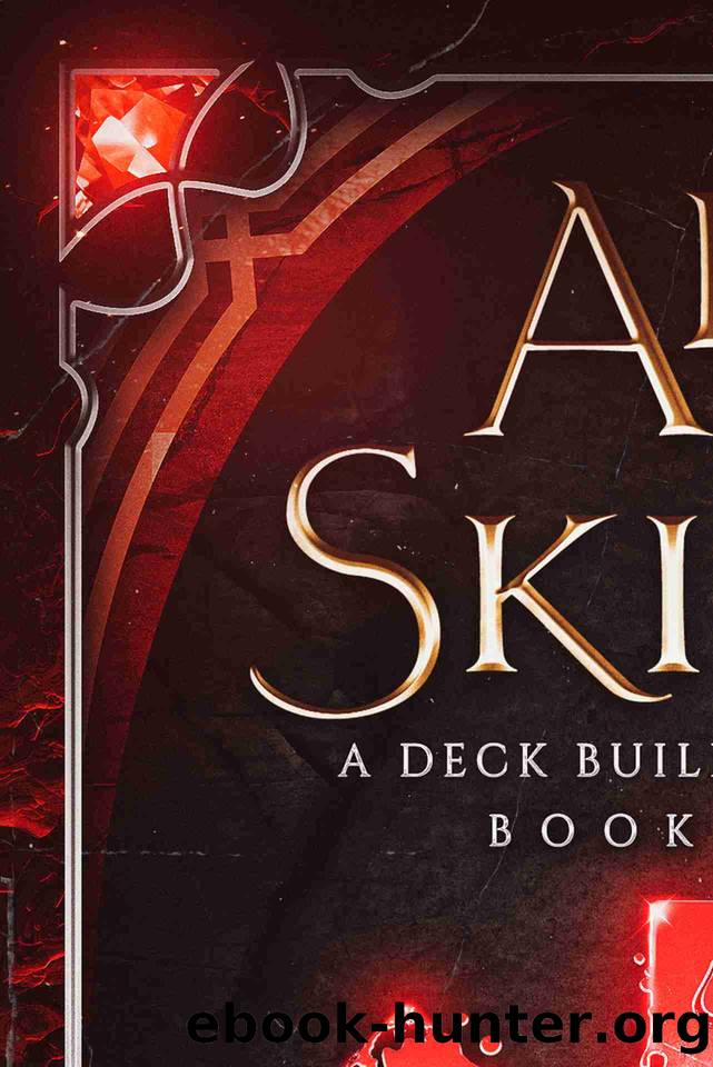 All The Skills: Book 5: A Deck-Building LitRPG by Honour Rae