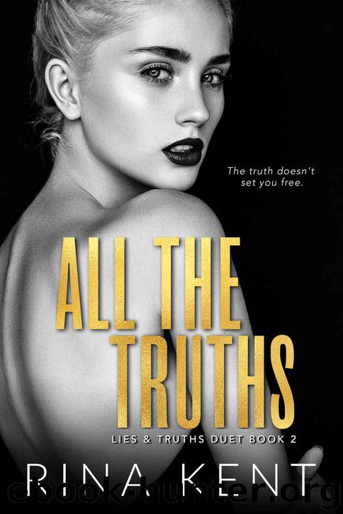 All The Truths by Kent Rina