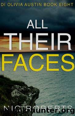 All Their Faces (DI Olivia Austin Book 8): A fast-paced crime thriller by Nic Roberts